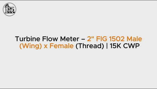 Turbine Flow Meter – 2" FIG 1502 Male
 (Wing) x Female (Thread) | 15K CWP