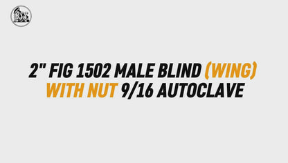 2" FIG 1502 MALE BLIND (WING) WITH NUT 9/16 AUTOCLAVE
