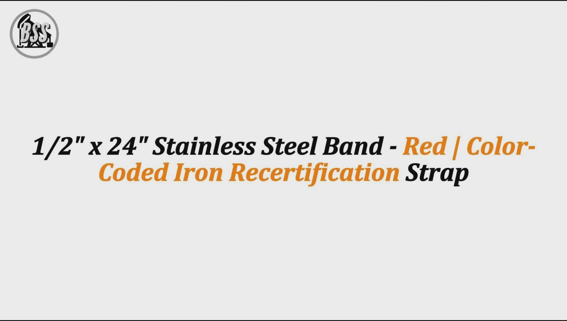 1/2" x 24" Stainless Steel Band - Red | Color-Coded Iron Recertification Strap