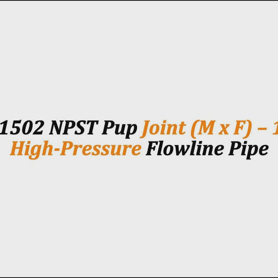 2" Fig 1502 NPST Pup Joint (M x F) – 10 FT | High-Pressure Flowline Pipe