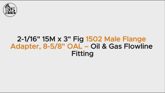 2-1/16" 15M x 3" Fig 1502 Male Flange Adapter, 8-5/8" OAL – Oil & Gas Flowline Fitting
