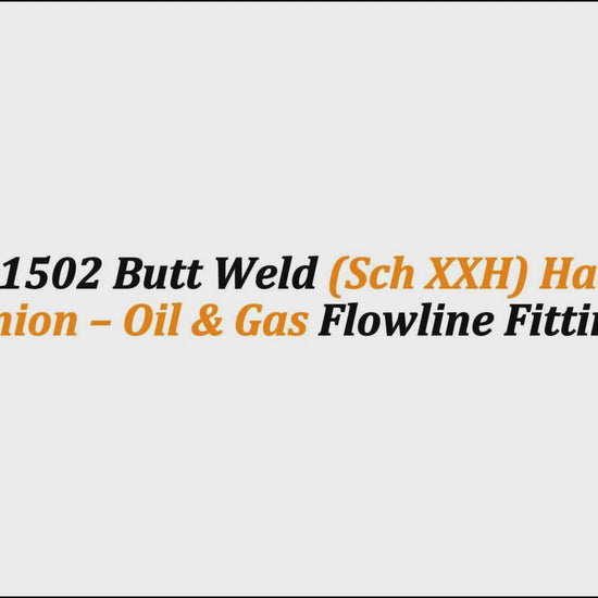 4" Fig 1502 Butt Weld (Sch XXH) Hammer Union – Oil & Gas Flowline Fitting