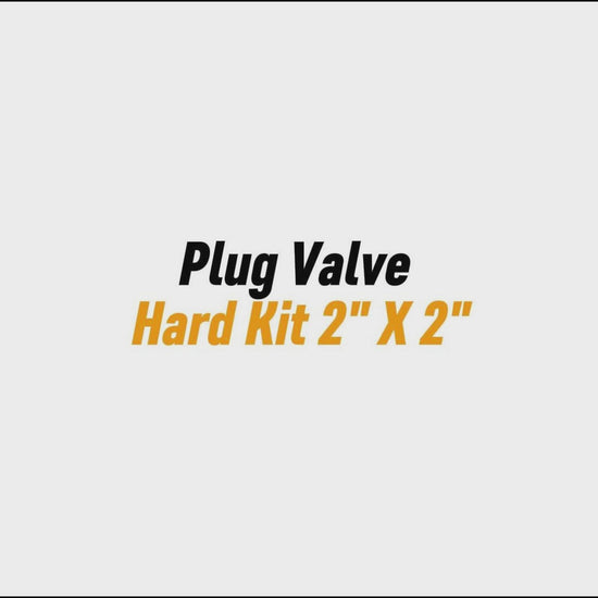 Plug Valve  Hard Kit 2" X 2"