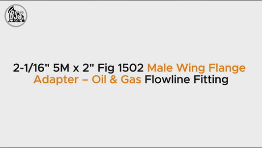 2-1/16" 5M x 2" Fig 1502 Male Wing Flange Adapter – Oil & Gas Flowline Fitting