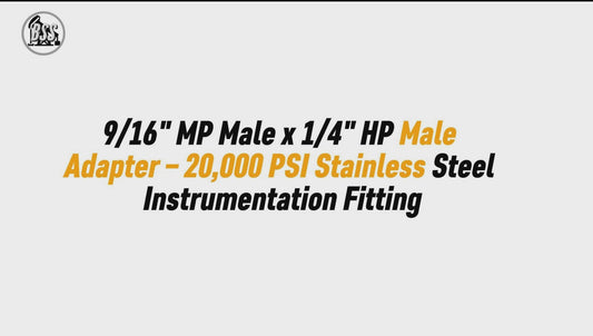 9/16" MP Male x 1/4" HP Male
Adapter – 20,000 PSI Stainless Steel Instrumentation Fitting