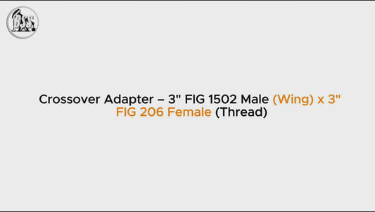 Crossover Adapter – 3" FIG 1502 Male (Wing) x 3" 
FIG 206 Female (Thread)