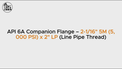 API 6A Companion Flange – 2-1/16" 5M (5,000 PSI) x 2" LP (Line Pipe Thread)