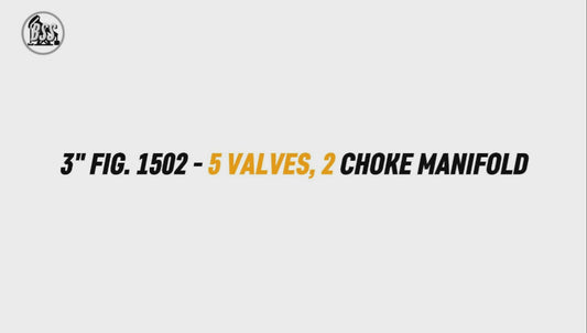 3" FIG. 1502 - 5 VALVES, 2 CHOKE MANIFOLD