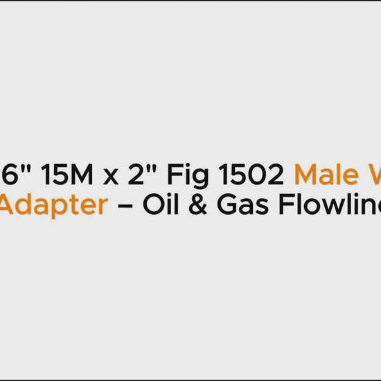 2-9/16" 15M x 2" Fig 1502 Male Wing Flange Adapter – Oil & Gas Flowline Fitting