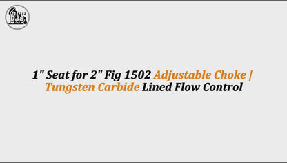 1" Seat for 2" Fig 1502 Adjustable Choke | Tungsten Carbide Lined Flow Control