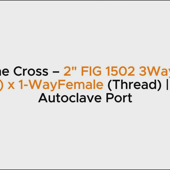 Flowline Cross – 2" FIG 1502 3Way Male (Wing) x 1-WayFemale (Thread) | 9/16" Autoclave Port
