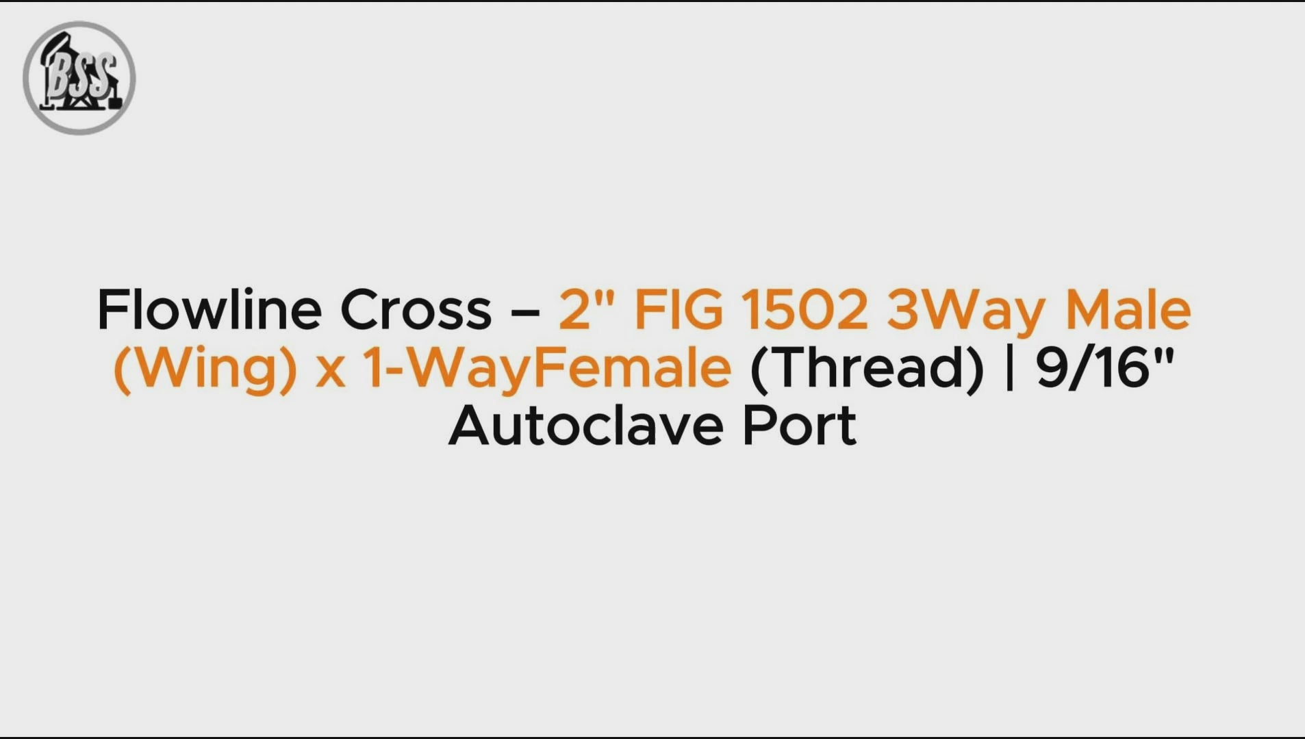 Flowline Cross – 2" FIG 1502 3Way Male (Wing) x 1-WayFemale (Thread) | 9/16" Autoclave Port