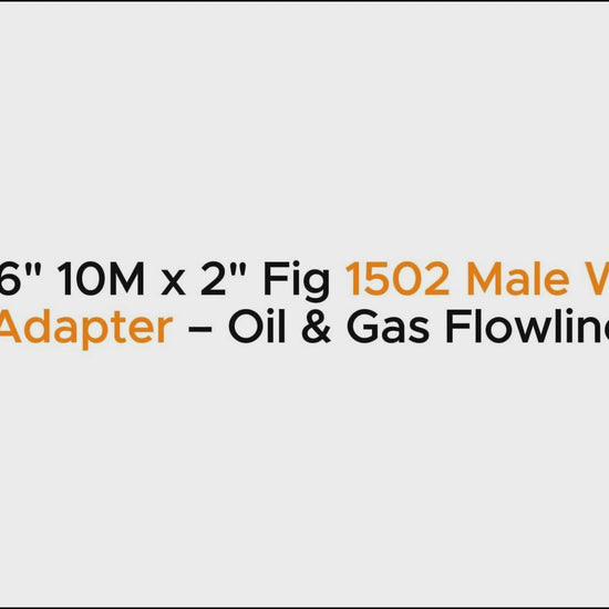 3-1/16" 10M x 2" Fig 1502 Male Wing Flange Adapter – Oil & Gas Flowline Fitting