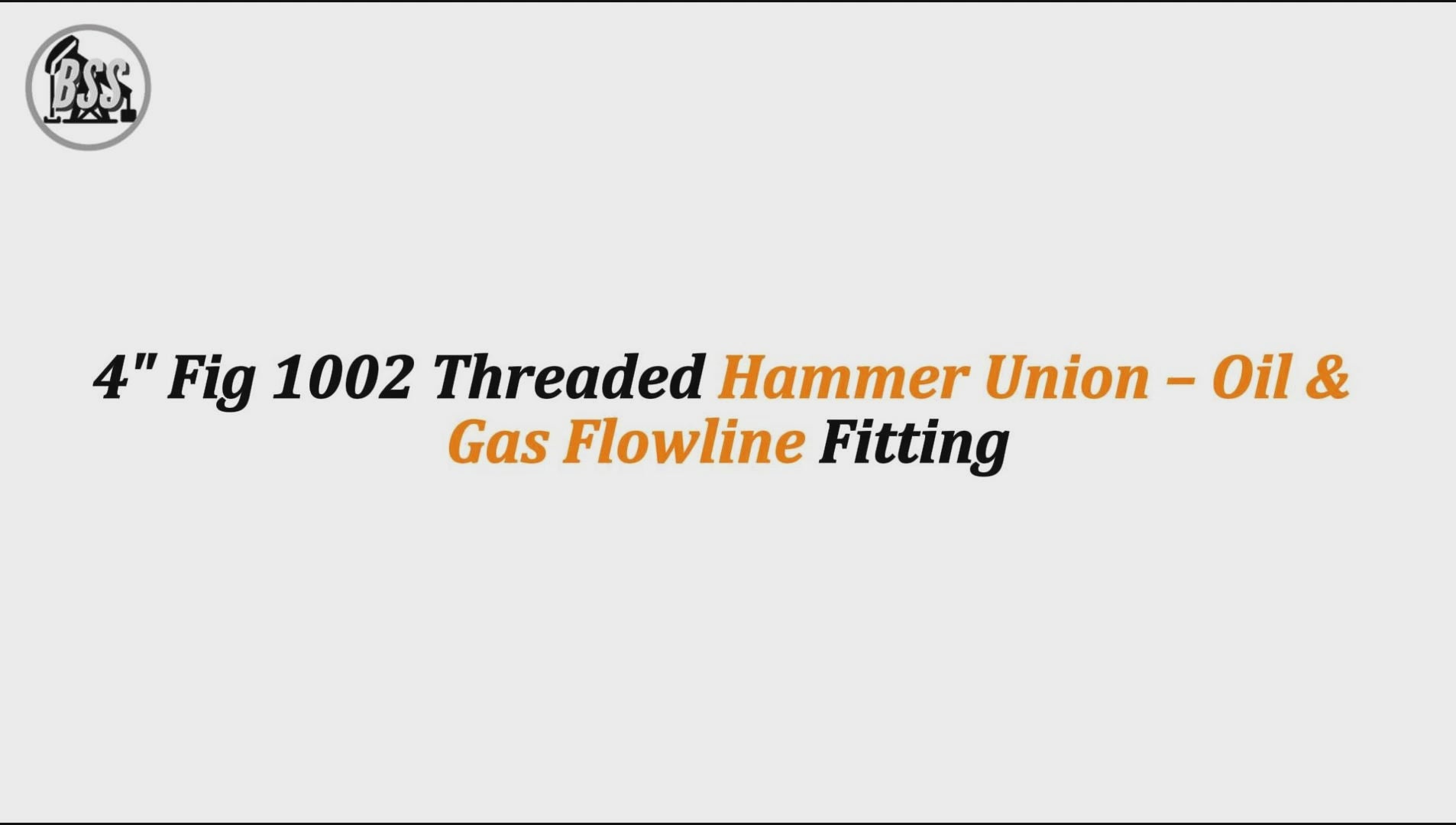 4" Fig 1002 Threaded Hammer Union – Oil & Gas Flowline Fitting