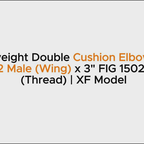 Lightweight Double Cushion Elbow – 3" FIG 1502 Male (Wing) x 3" FIG 1502 Female (Thread) | XF Model