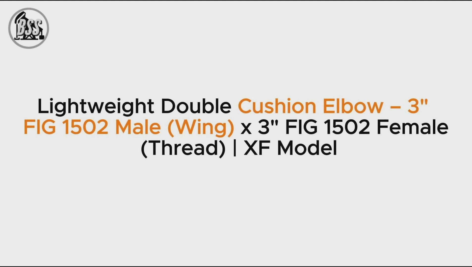 Lightweight Double Cushion Elbow – 3" FIG 1502 Male (Wing) x 3" FIG 1502 Female (Thread) | XF Model