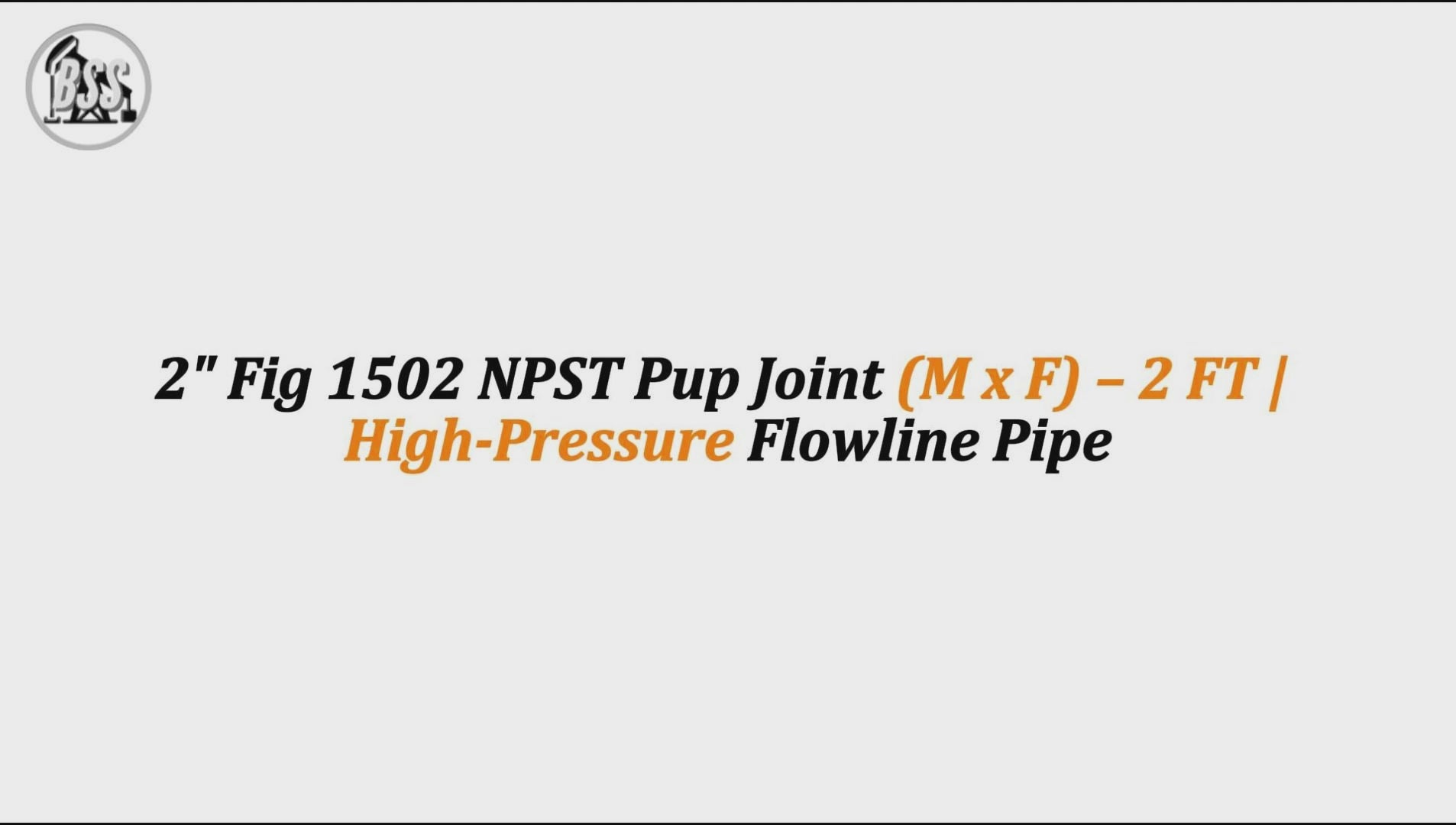 2" Fig 1502 NPST Pup Joint (M x F) – 2 FT | High-Pressure Flowline Pipe