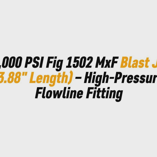 2 15,000 PSI Fig 1502 MxF Blast Joint (13.88 Length) – High-Pressure Flowline Fitting