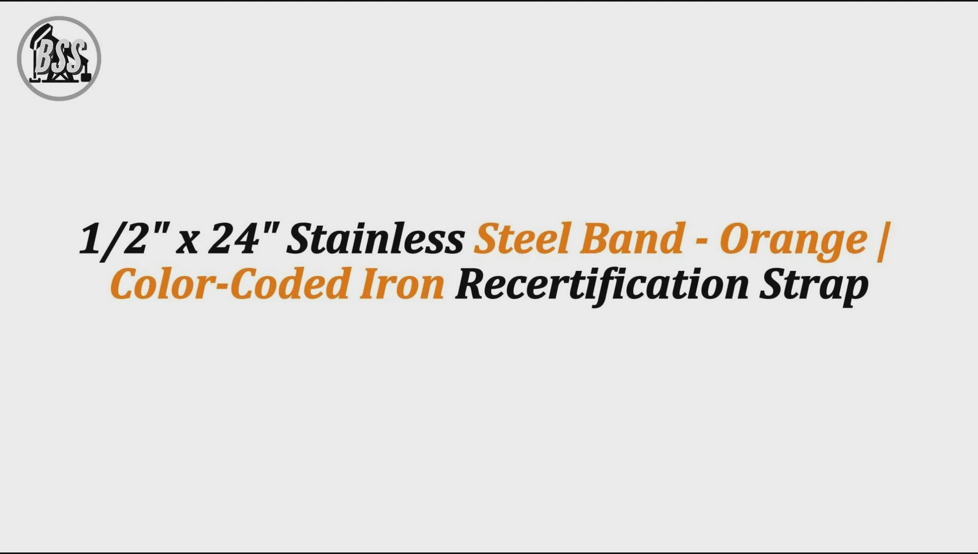 1/2" x 24" Stainless Steel Band - Orange | Color-Coded Iron Recertification Strap