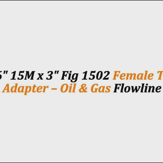 
4-1/16" 15M x 3" Fig 1502 Female Thread Flange Adapter – Oil & Gas Flowline Fitting
