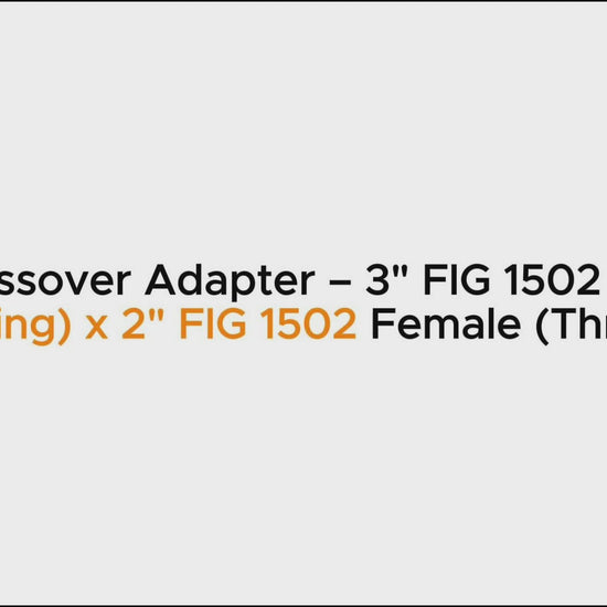 Crossover Adapter – 3" FIG 1502 Male
 (Wing) x 2" FIG 1502 Female (Thread)