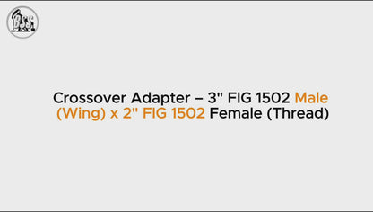 Crossover Adapter – 3" FIG 1502 Male
 (Wing) x 2" FIG 1502 Female (Thread)