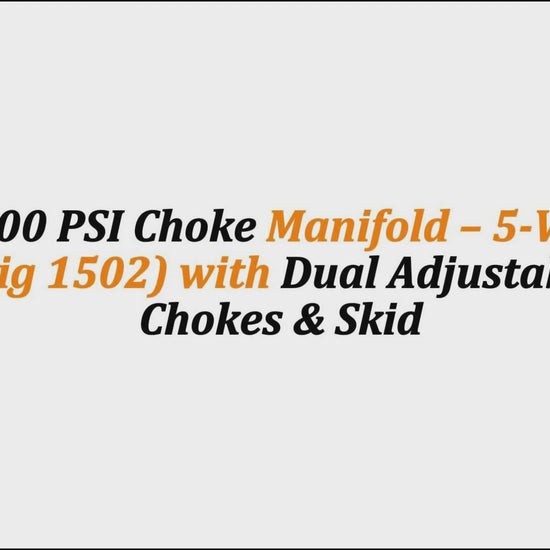 15,000 PSI Choke Manifold – 5-Valve (Fig 1502) with Dual Adjustable Chokes & Skid