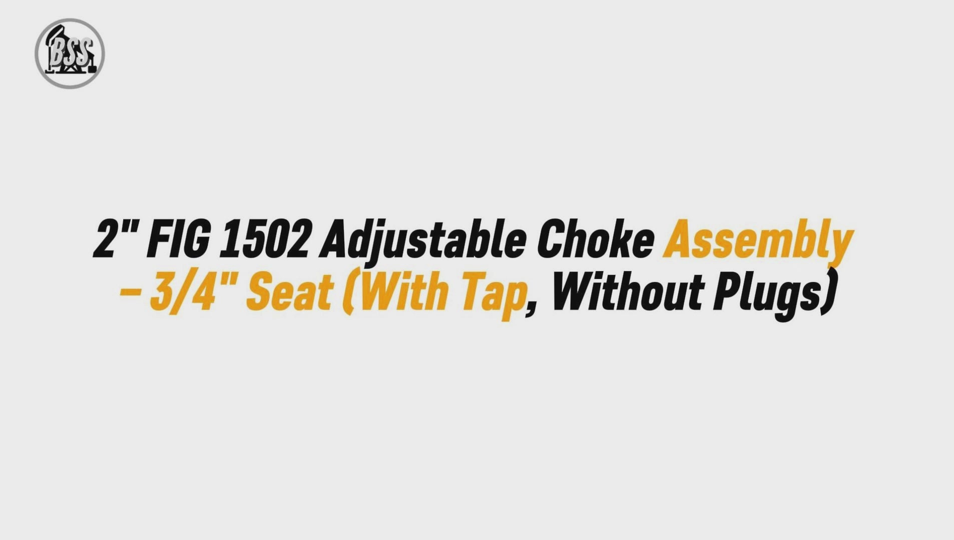 2 FIG 1502 Adjustable Choke Assembly – 34 Seat

