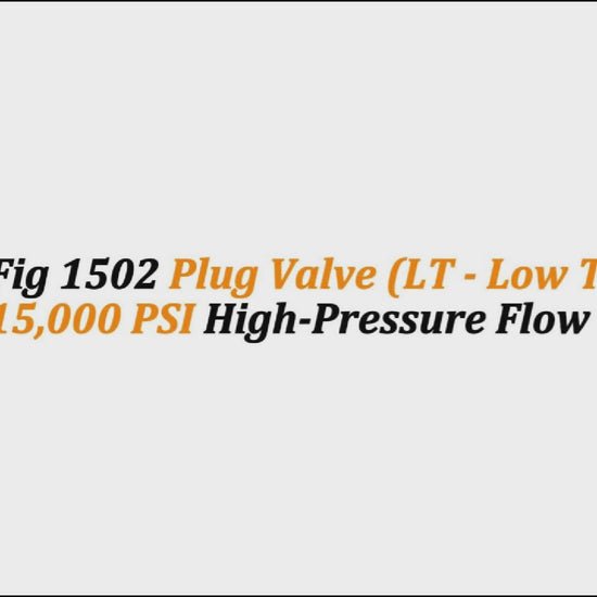 3" x 3" Fig 1502 Plug Valve (LT - Low Torque) M x F | 15,000 PSI High-Pressure Flow Control