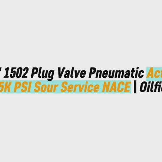 3" x 3" 1502 Plug Valve Pneumatic Actuated (ESD) | 15K PSI Sour Service NACE | Oilfield Valve