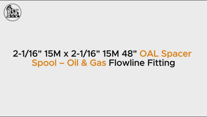 2-1/16" 15M x 2-1/16" 15M 48" OAL Spacer Spool – Oil & Gas Flowline Fitting