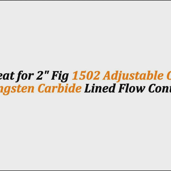 3/4" Seat for 2" Fig 1502 Adjustable Choke | Tungsten Carbide Lined Flow Control
