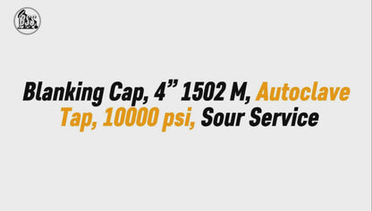 Blanking Cap, 4” 1502 M, Autoclave Tap, 10000 psi

