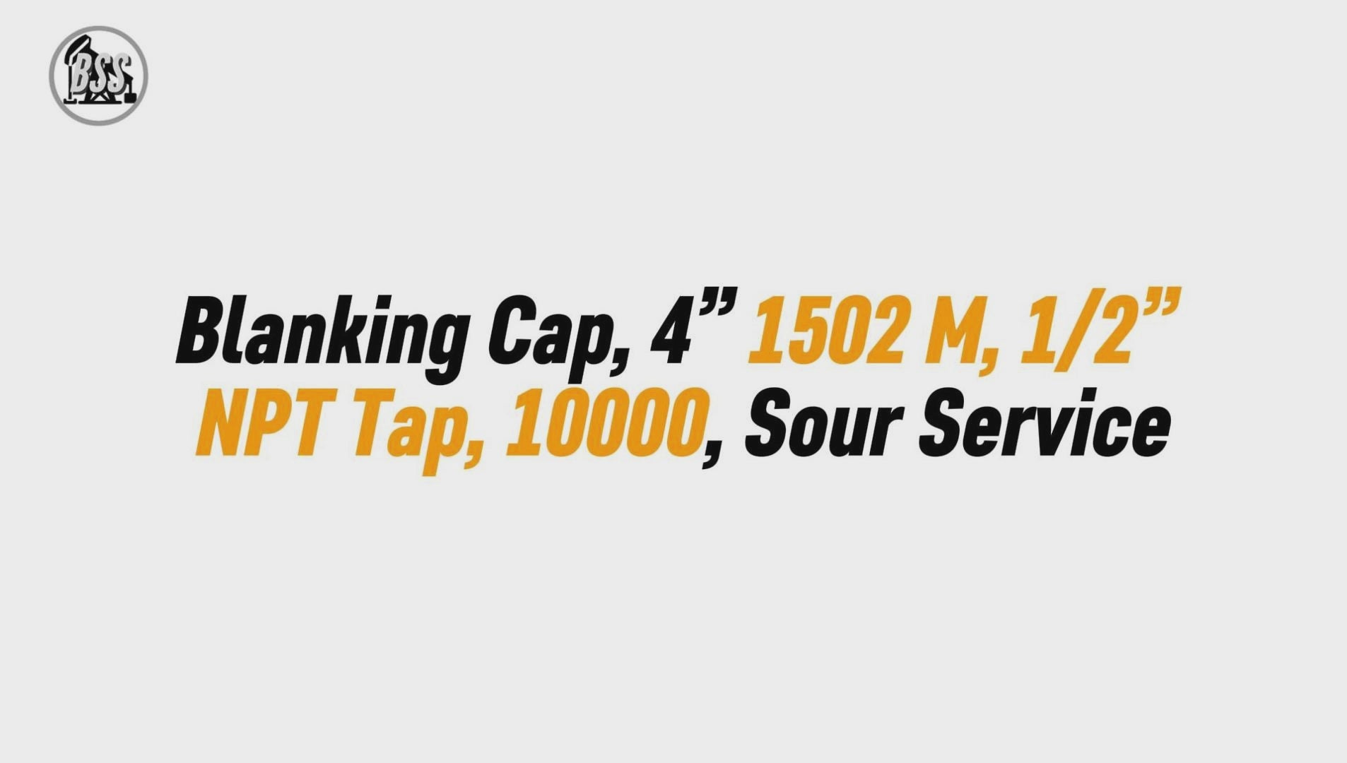 Blanking Cap, 4” 1502 M, 1/2”
 NPT Tap, 10000, Sour Service