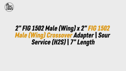 2" FIG 1502 Male (Wing) x 2" FIG 1502 Male (Wing) Crossover Adapter | Sour Service (H2S) | 7" Length