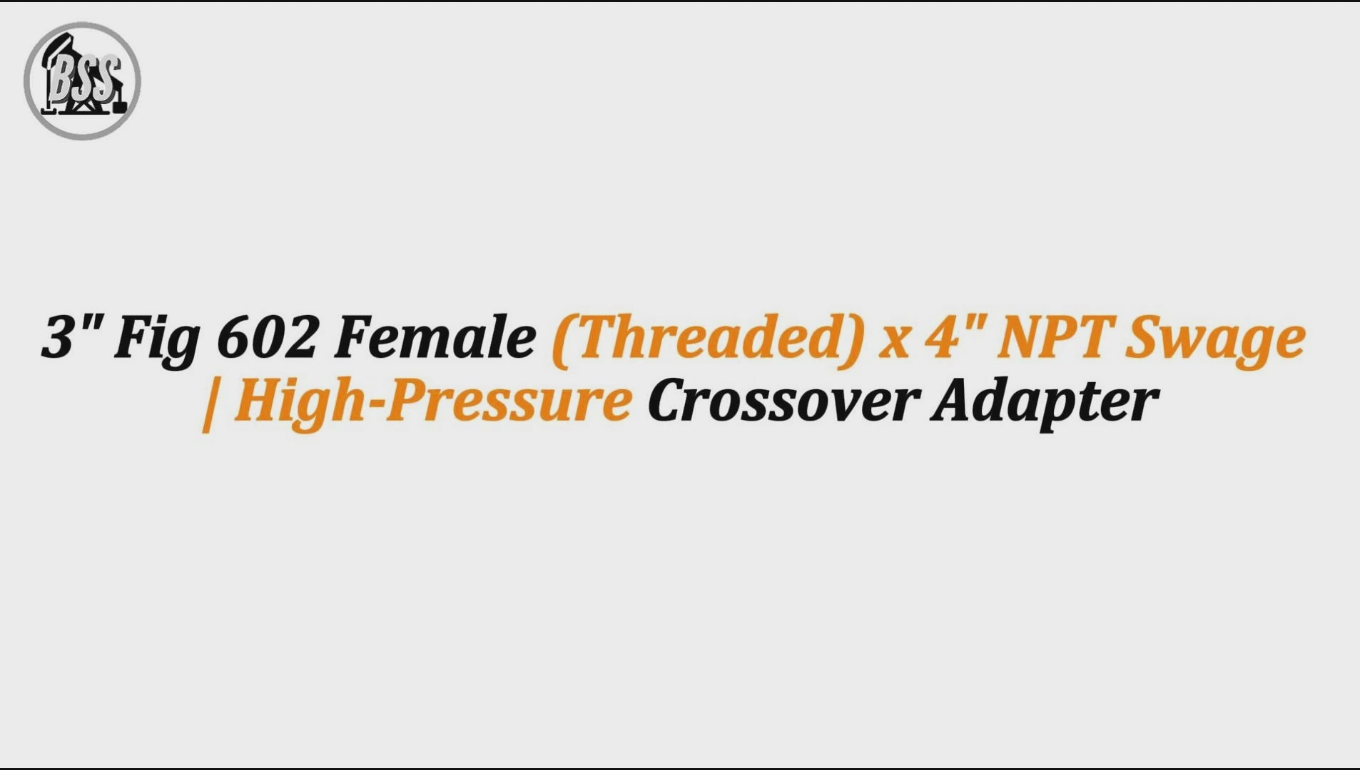 3" Fig 602 Female (Threaded) x 4" NPT Swage | High-Pressure Crossover Adapter