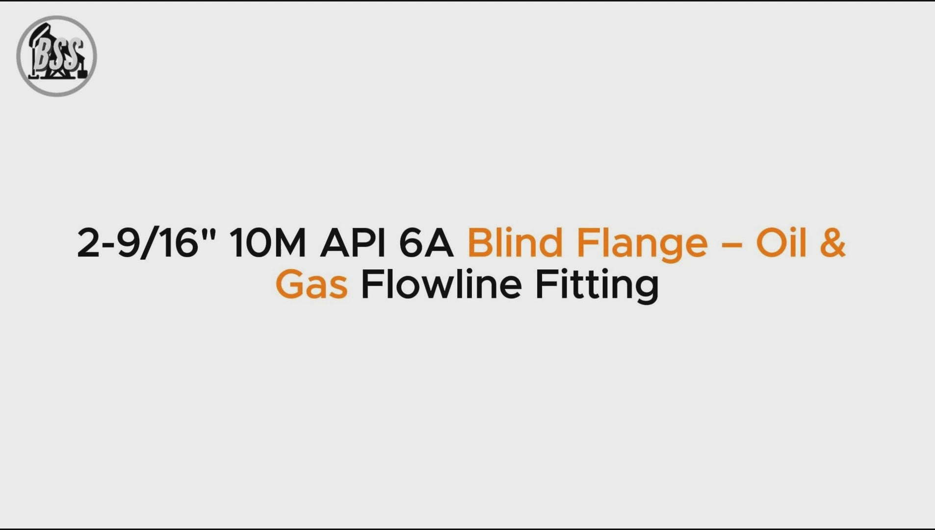 2-9/16" 10M API 6A Blind Flange – Oil & Gas Flowline Fitting