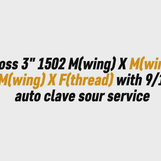 Cross 3" 1502 M(wing) X M(wing) X M(wing) X F(thread) with 9/16" auto clave sour service