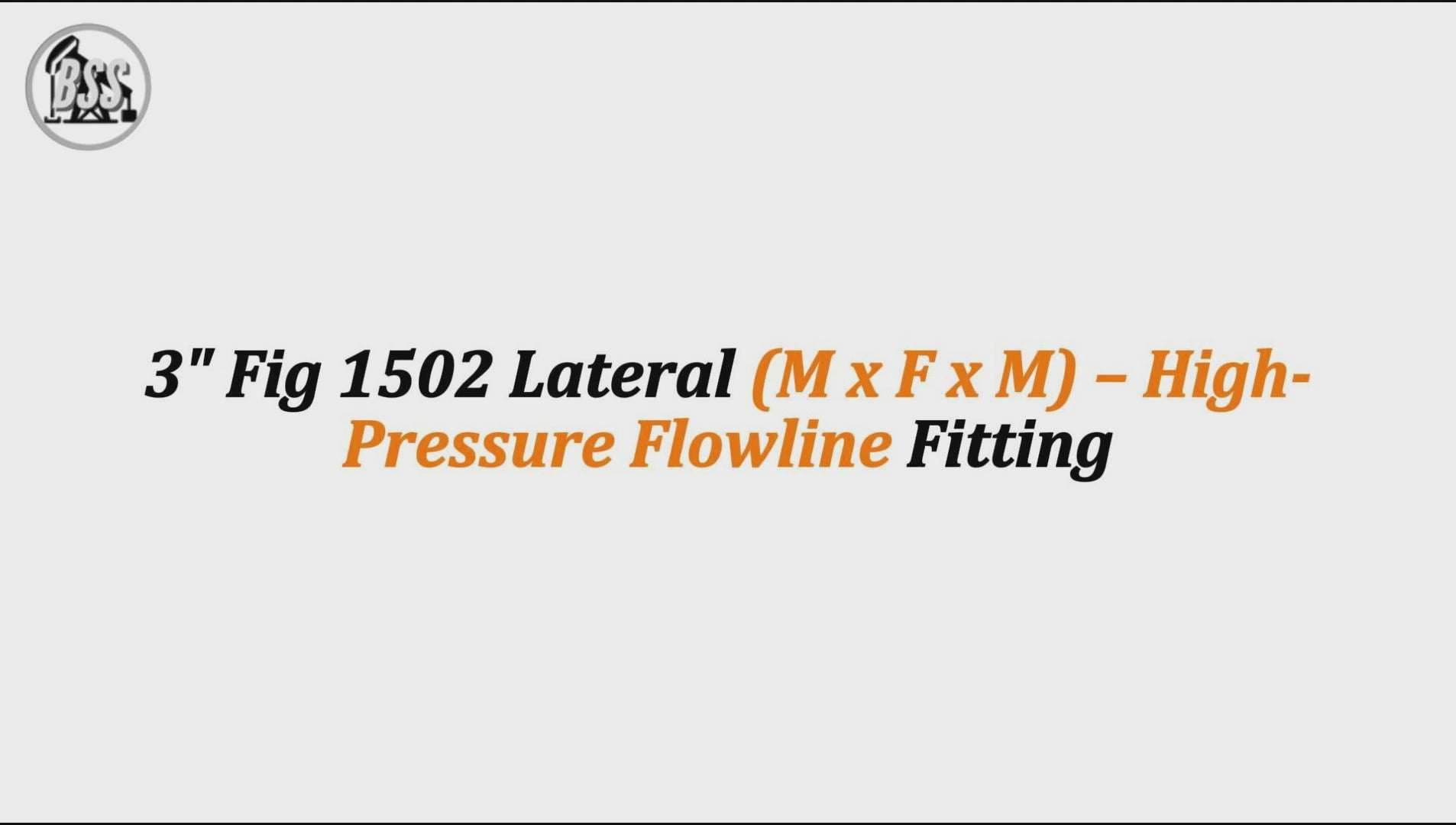 3" Fig 1502 Lateral (M x F x M) – High-Pressure Flowline Fitting