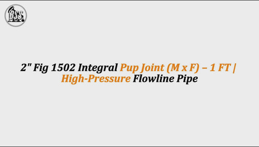 2" Fig 1502 Integral Pup Joint (M x F) – 1 FT | High-Pressure Flowline Pipe