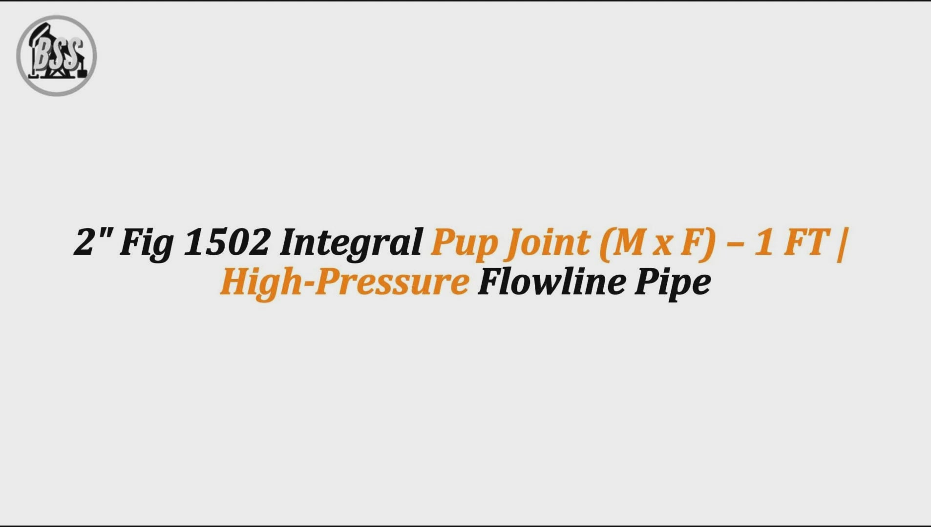 2" Fig 1502 Integral Pup Joint (M x F) – 1 FT | High-Pressure Flowline Pipe