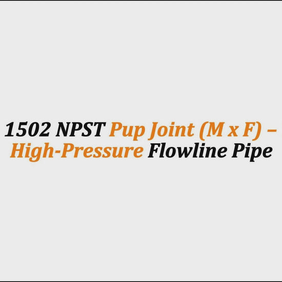 3" Fig 1502 NPST Pup Joint (M x F) – 1 FT | High-Pressure Flowline Pipe