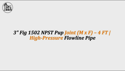 3" Fig 1502 NPST Pup Joint (M x F) – 4 FT | High-Pressure Flowline Pipe
