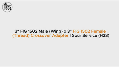 3" FIG 1502 Male (Wing) x 3" FIG 1502 Female 
(Thread) Crossover Adapter | Sour Service (H2S)