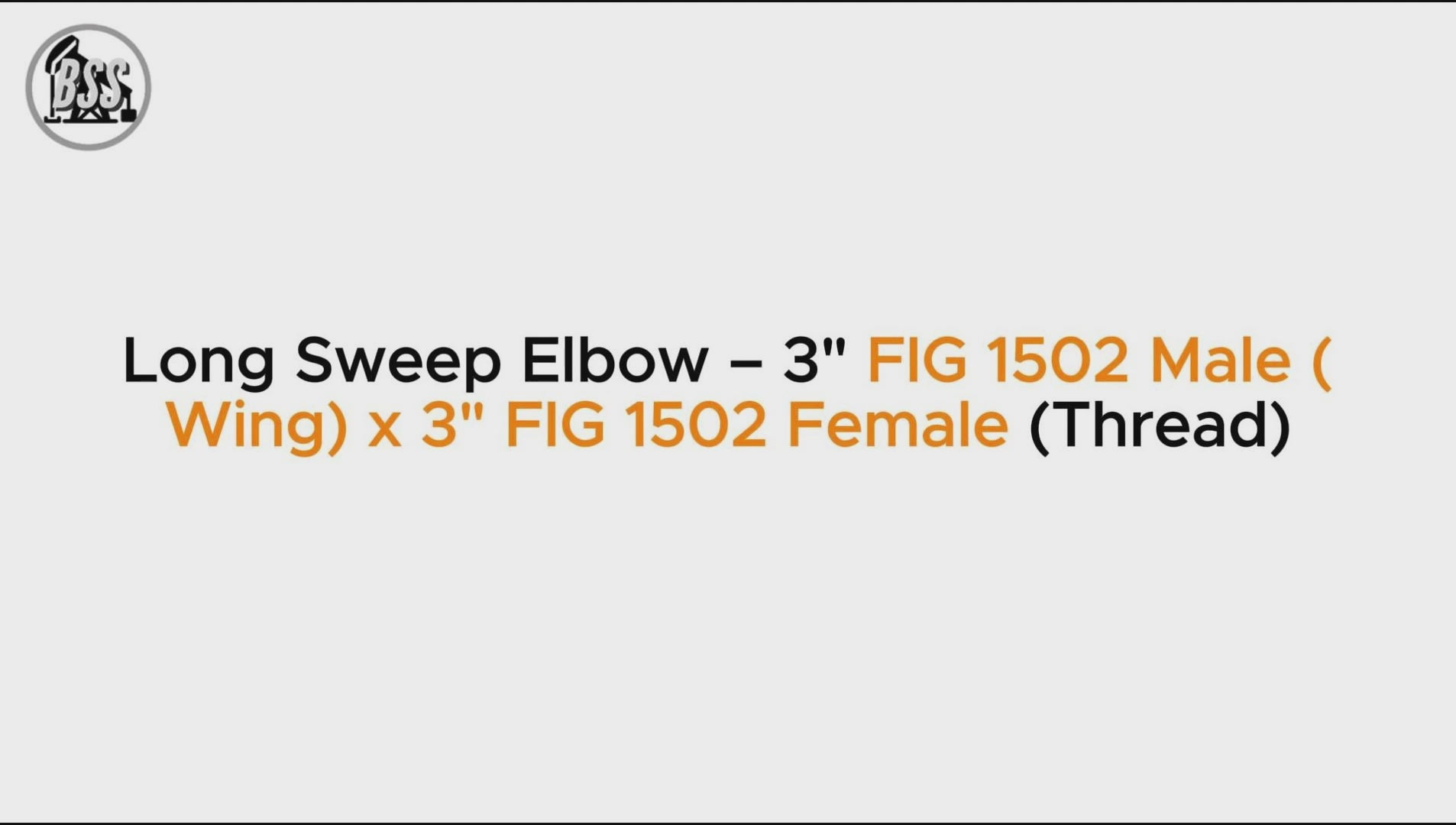 Long Sweep Elbow – 3" FIG 1502 Male (Wing) x 3" FIG 1502 Female (Thread)