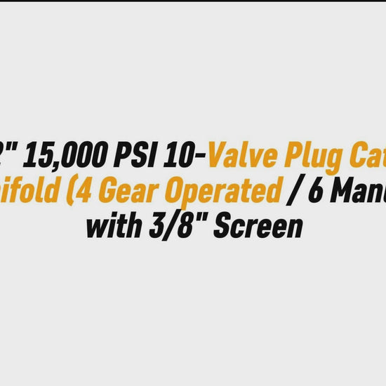 3" x 2" 15,000 PSI 10-Valve Plug Catcher Manifold (4 Gear Operated / 6 Manual) with 3/8" Screen