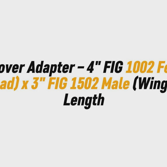 
Crossover Adapter – 4" FIG 1002 Female (Thread) x 3" FIG 1502 Male (Wing) | 7" Length
