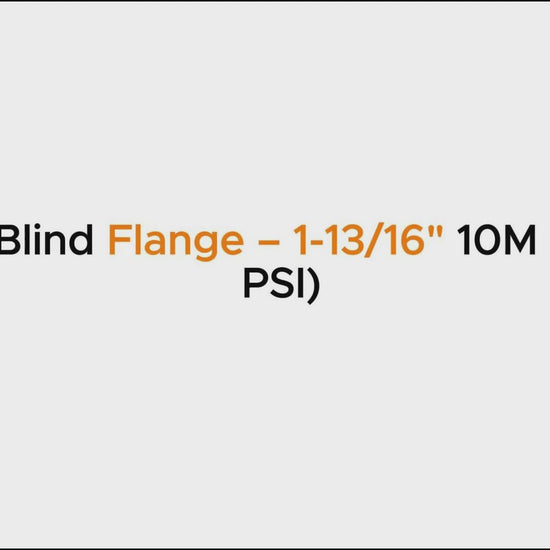 API 6A Blind Flange – 1-13/16" 10M 
(10,000 PSI)