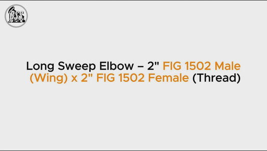 Long Sweep Elbow – 2" FIG 1502 Male (Wing) x 2" FIG 1502 Female (Thread)