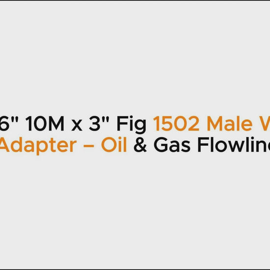 3-1/16" 10M x 3" Fig 1502 Male Wing Flange Adapter – Oil & Gas Flowline Fitting